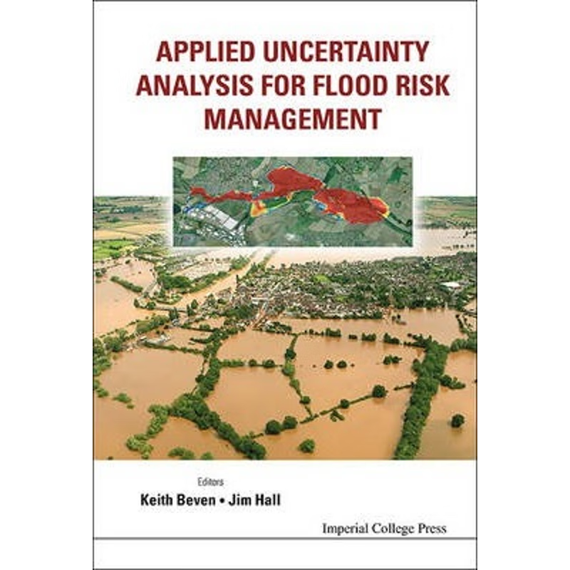 按需印刷不退不换APPLIED UNCERTAINTY ANALYSIS FOR FLOOD RISK MANAGEMENT[9781848162709]