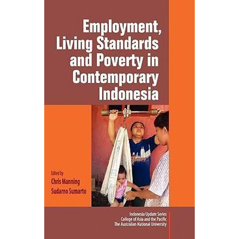 按需印刷Employment, Living Standards and Poverty in Contemporary Indonesia[9789814345125]