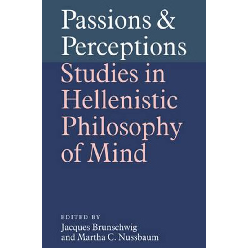 预订Passions and Perceptions:Studies in Hellenistic Philosophy of Mind