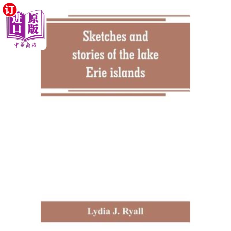 【中商海外直订】sketches and stories of the lake erie i.