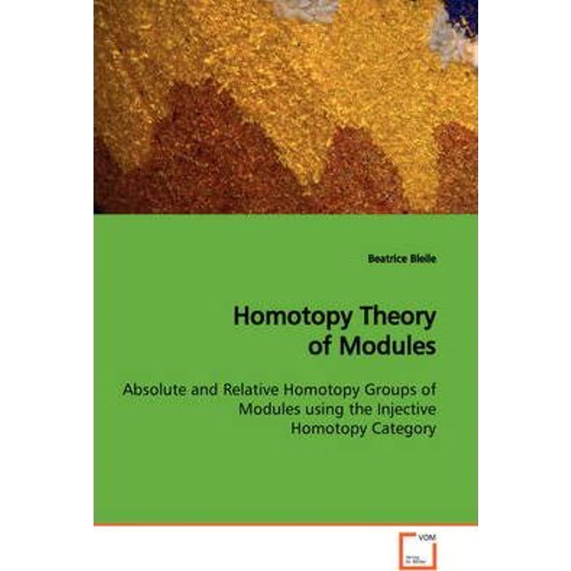 预订Homotopy Theory of Modules  Absolute and Relative Homotopy Groups of Modules using the Injective Hom