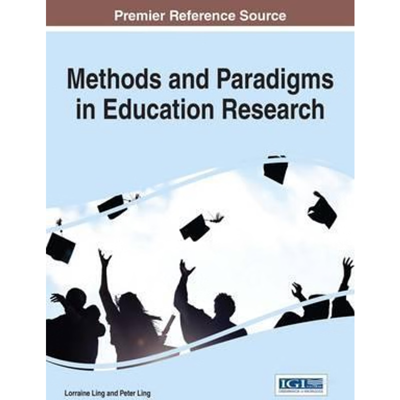 按需印刷Methods and Paradigms in Education Research[9781522517382]