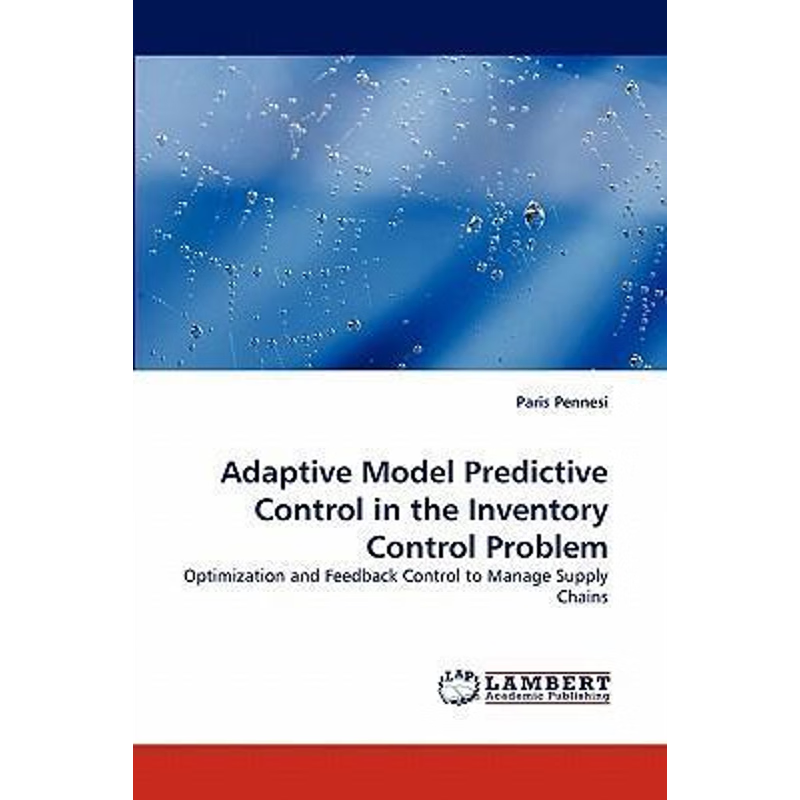 按需印刷Adaptive Model Predictive Control in the Inventory Control Problem[9783843379595]