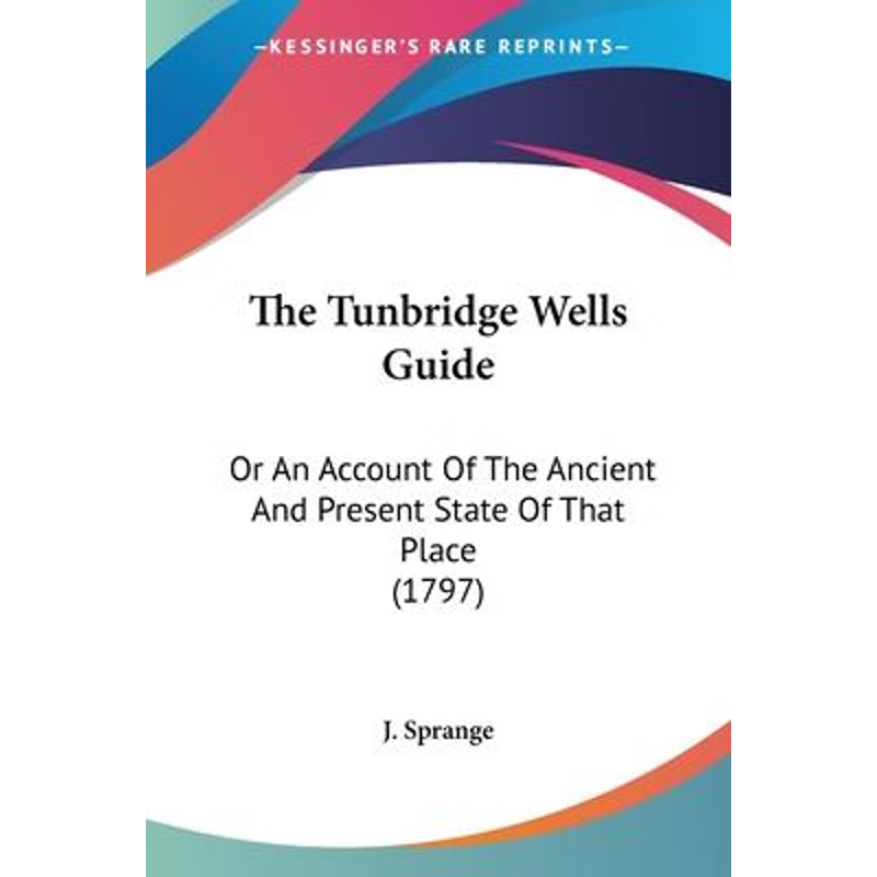 按需印刷The Tunbridge Wells Guide[9781104508708]