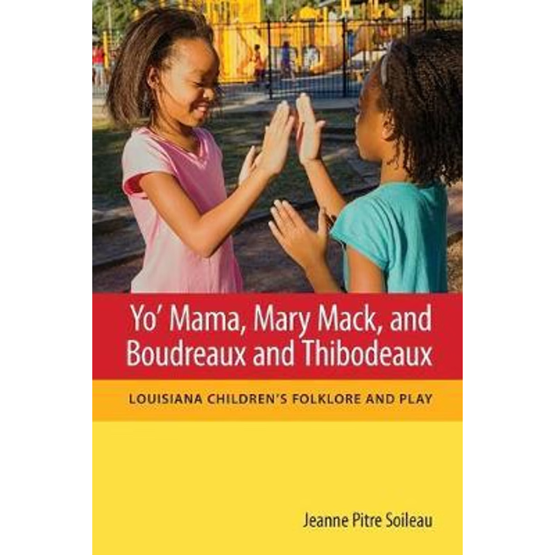 按需印刷Yo' Mama, Mary Mack, and Boudreaux and Thibodeaux[9781496826329]