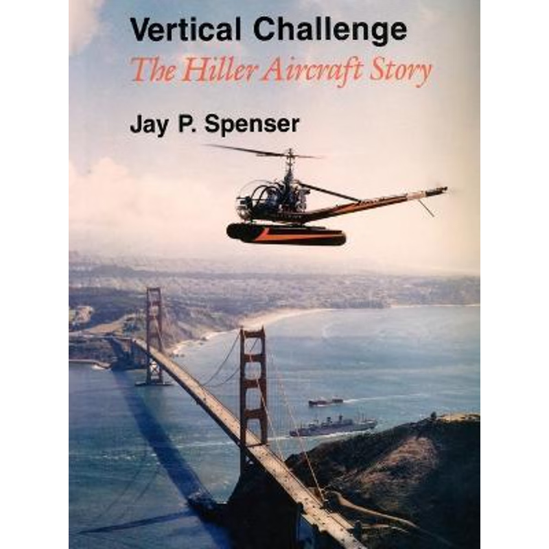 按需印刷Vertical Challenge:The Hiller Aircraft Story[9780759633995]