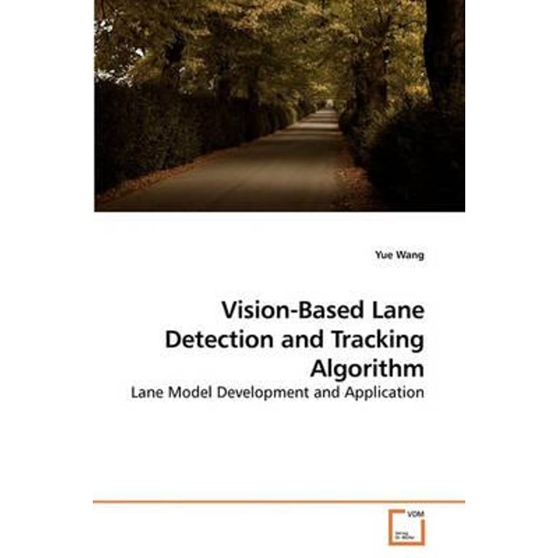 按需印刷Vision-Based Lane Detection and Tracking Algorithm[9783639213911]