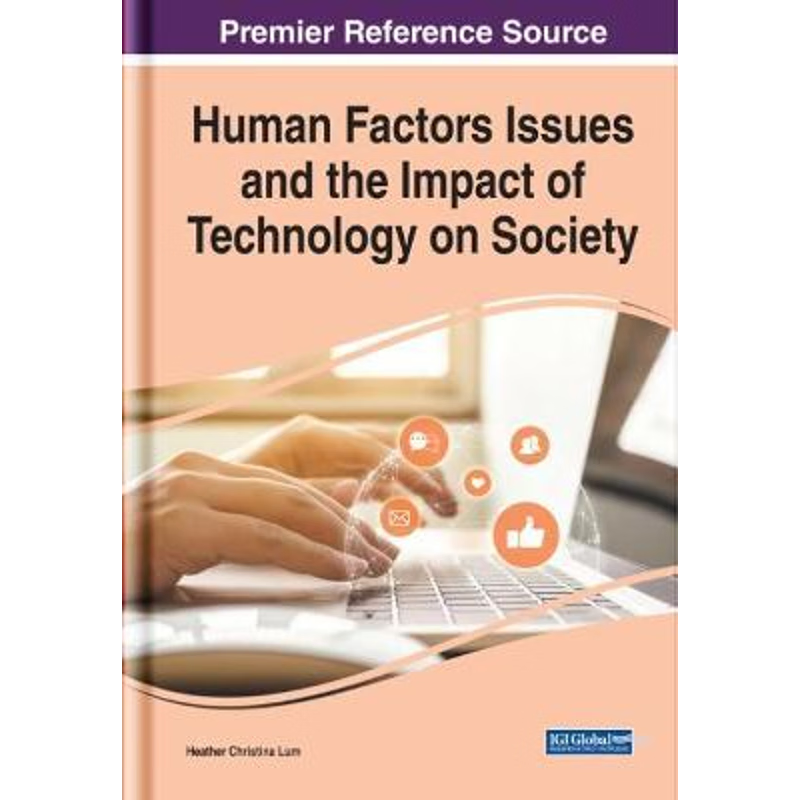 按需印刷不退不换Human Factors Issues and the Impact of Technology on Society[9781799864530]