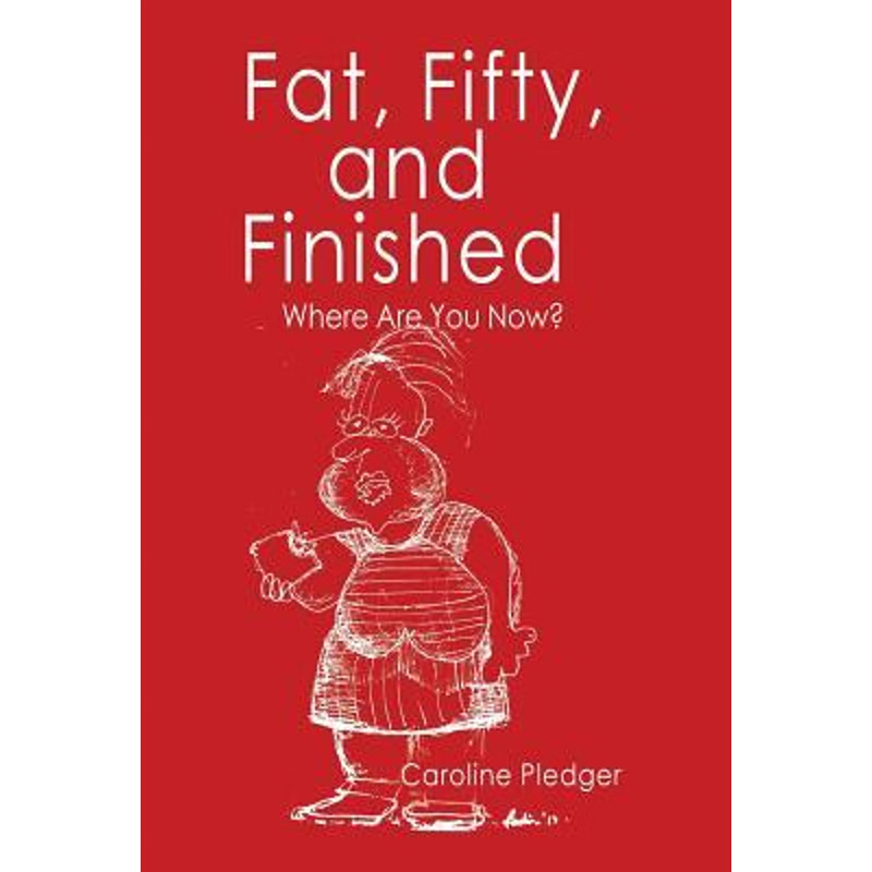 按需印刷Fat, Fifty, and Finished[9781982200206]