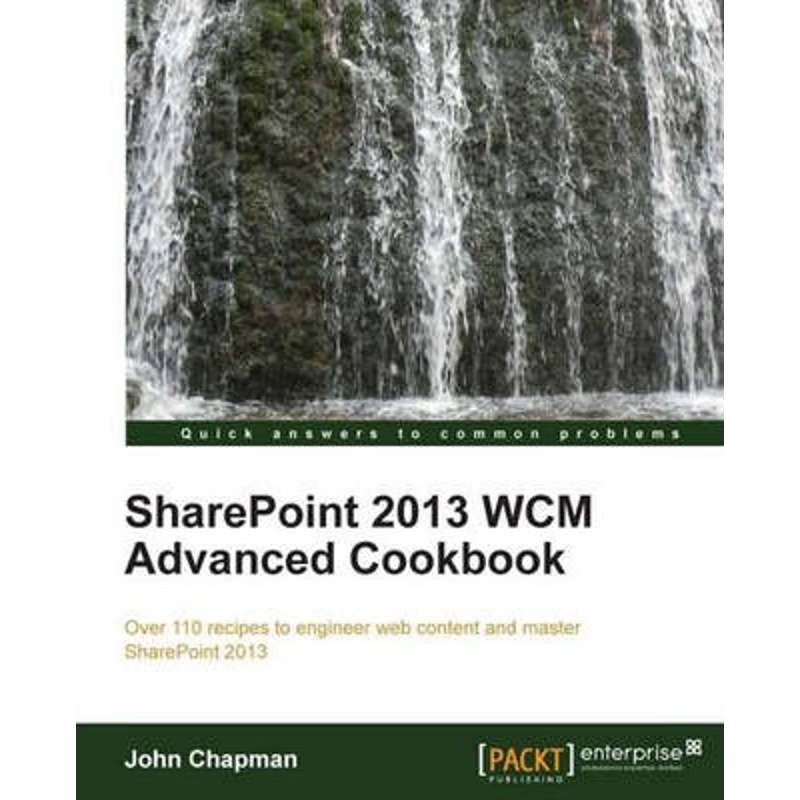 按需印刷Sharepoint 2013 Wcm Advanced Cookbook[9781849686587]