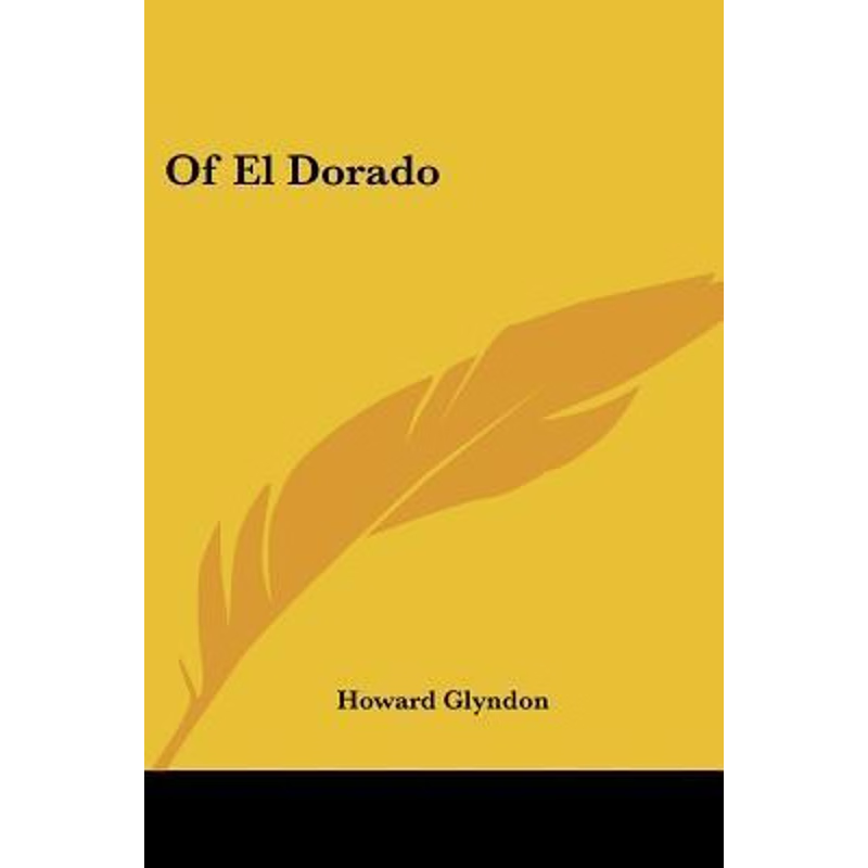 按需印刷Of El Dorado[9780548396438]