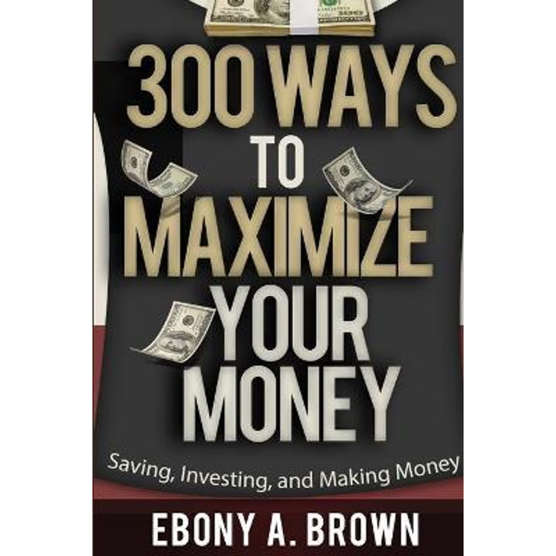 按需印刷300 Ways To Maximize Your Money[9781365078187]