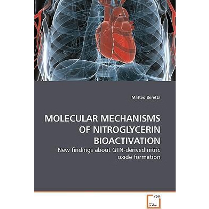 按需印刷MOLECULAR MECHANISMS OF NITROGLYCERIN BIOACTIVATION[9783639063325]