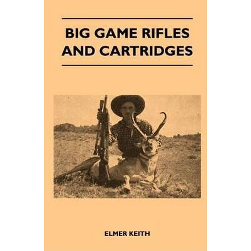 按需印刷不退不换Big Game Rifles And Cartridges[9781446508596]