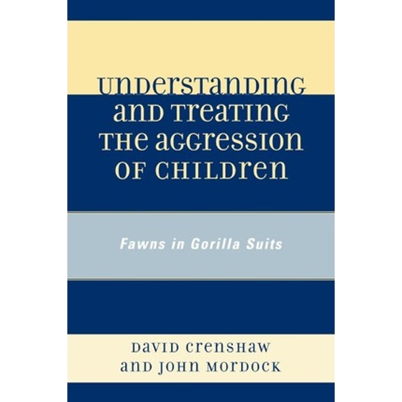 按需印刷Understanding and Treating the Aggression of Children[9780765705617]