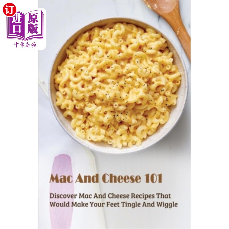 【中商海外直订】mac and cheese 101 discover mac and ch.