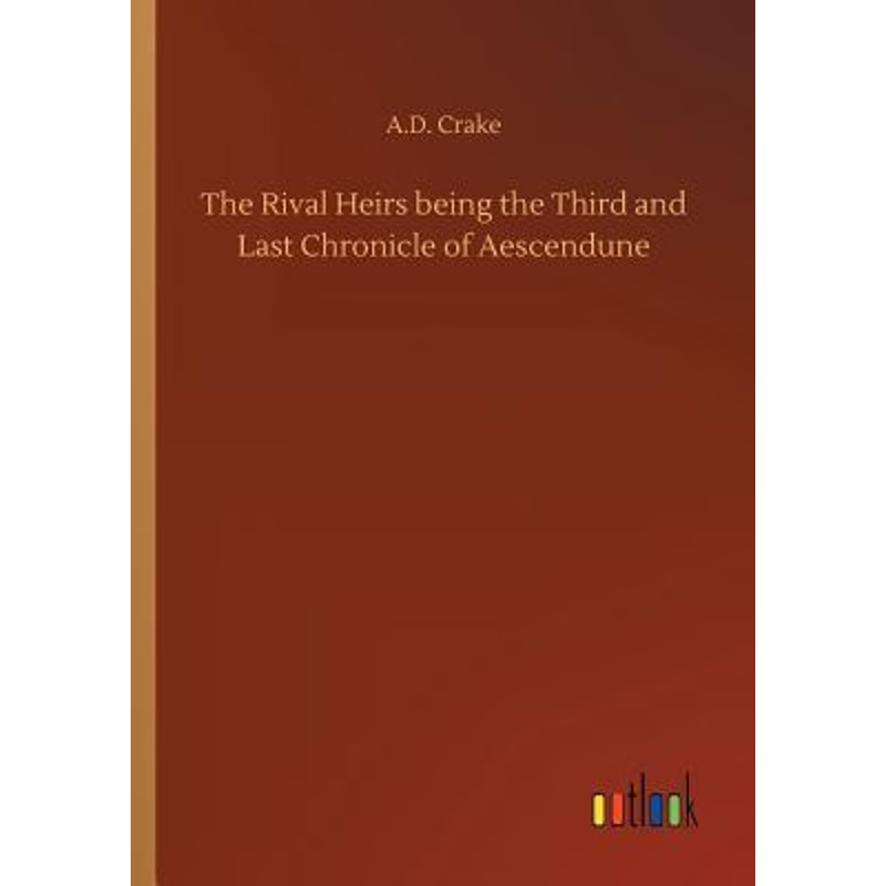 按需印刷The Rival Heirs being the Third and Last Chronicle of Aescendune[9783734029189]