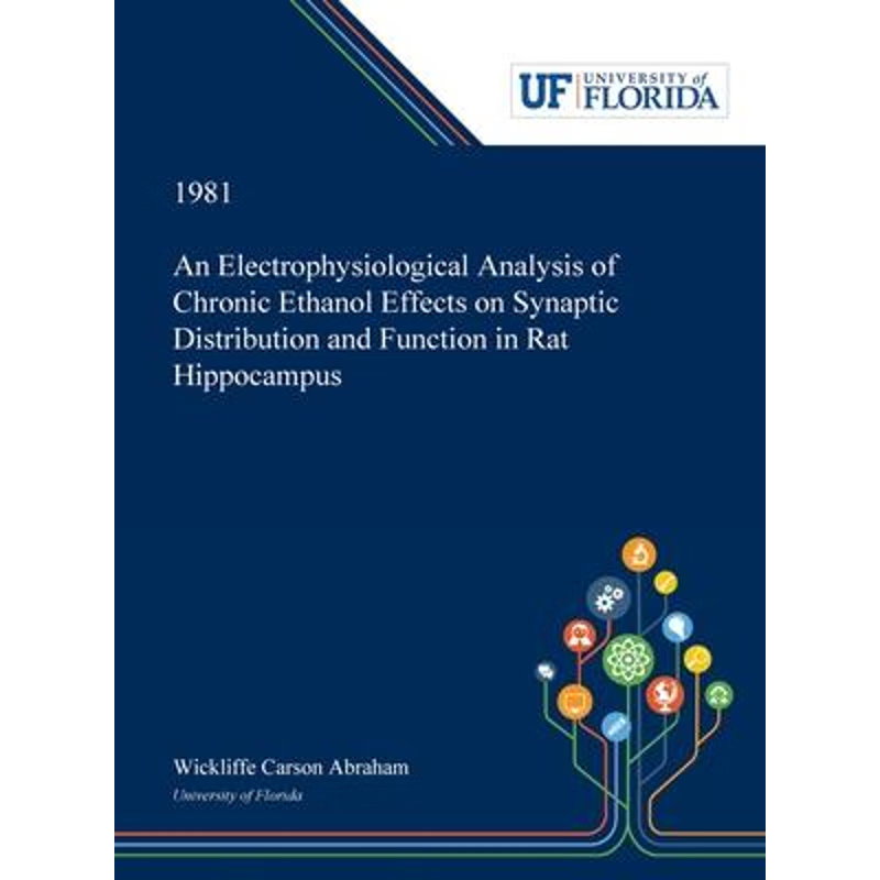 按需印刷 An Electrophysiological Analysis of Chronic Ethanol