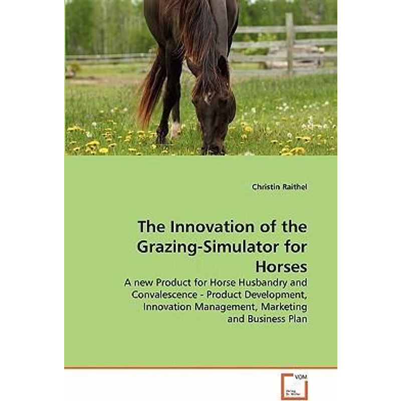 按需印刷The Innovation of the Grazing-Simulator for Horses[9783639301533]