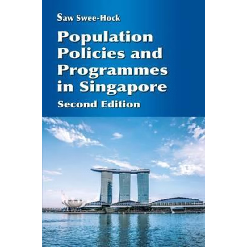 按需印刷Population Policies and Programmes in Singapore, 2nd edition[9789814762199]