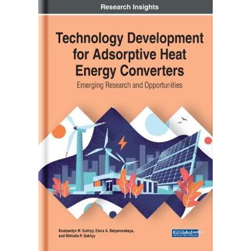 按需印刷Technology Development for Adsorptive Heat Energy Converters[9781799844327]