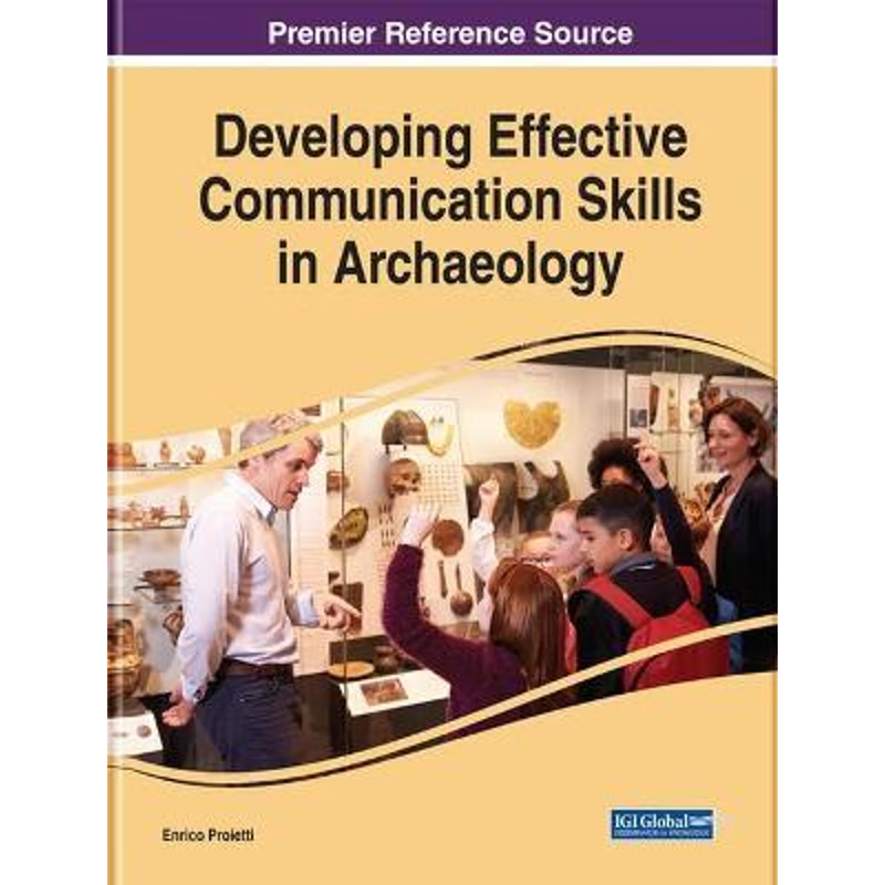 按需印刷Developing Effective Communication Skills in Archaeology[9781799810599]