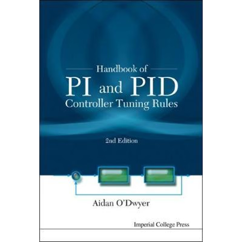 按需印刷HANDBOOK OF PI AND PID CONTROLLER TUNING RULES (2ND EDITION)[9781860946226]