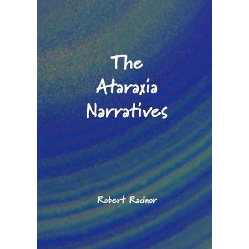 按需印刷The Ataraxia Narratives[9780244538507]