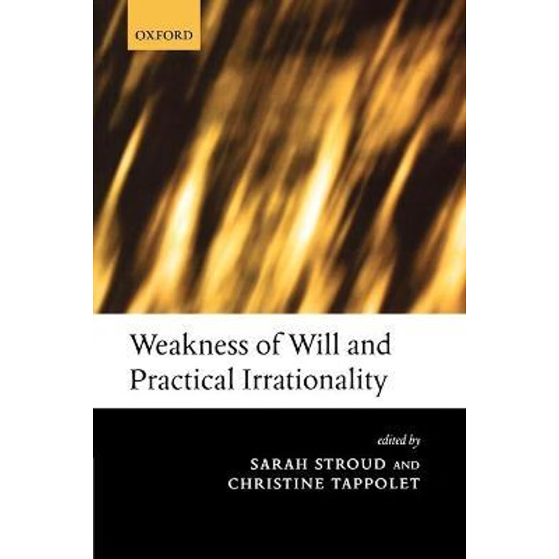 按需印刷Weakness of Will and Practical Irrationality[9780199235957]