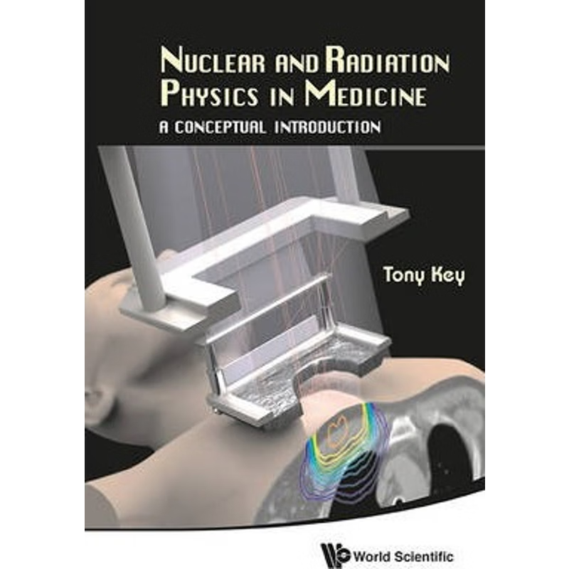 按需印刷NUCLEAR AND RADIATION PHYSICS IN MEDICINE[9789814566803]