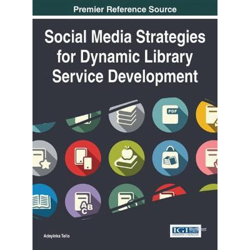 按需印刷不退不换Social Media Strategies for Dynamic Library Service Development[9781466674158]