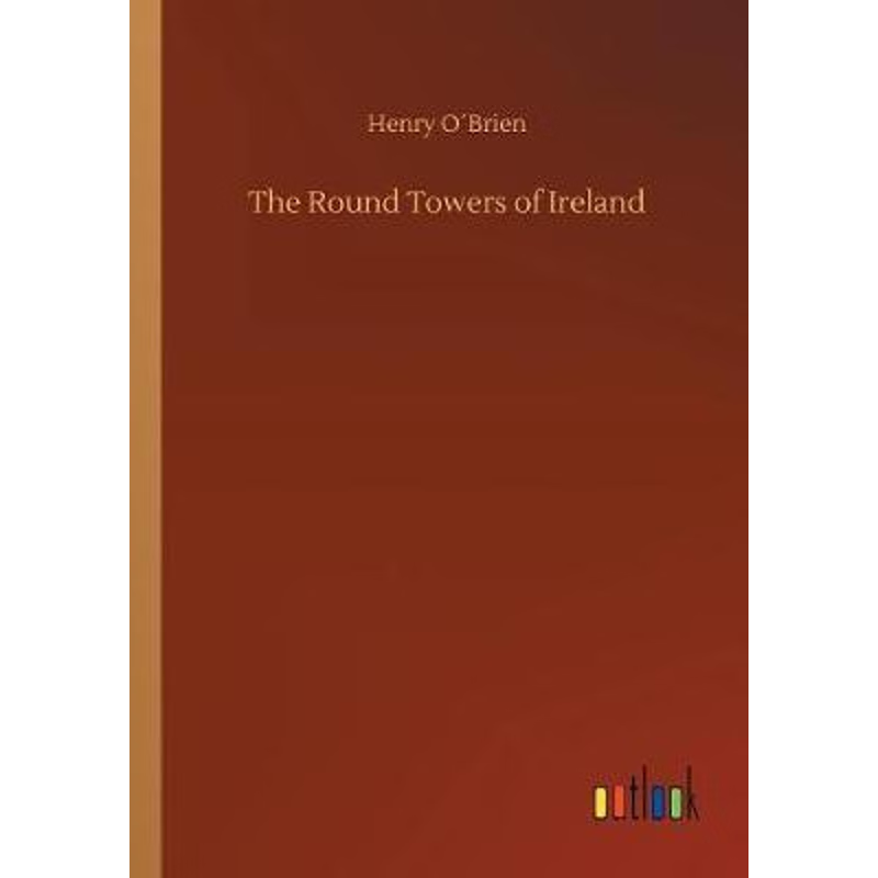 按需印刷The Round Towers of Ireland[9783732687633]