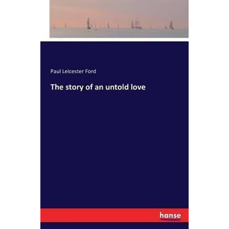 按需印刷不退不换The story of an untold love[9783743302822]