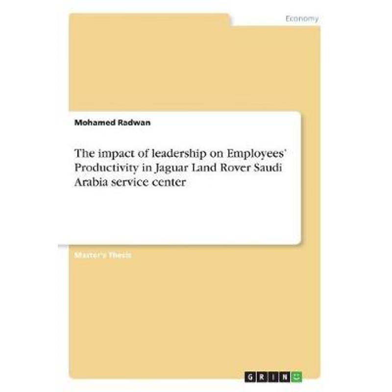 预订The impact of leadership on Employees' Productivity in Jaguar Land Rover Saudi Arabia service center