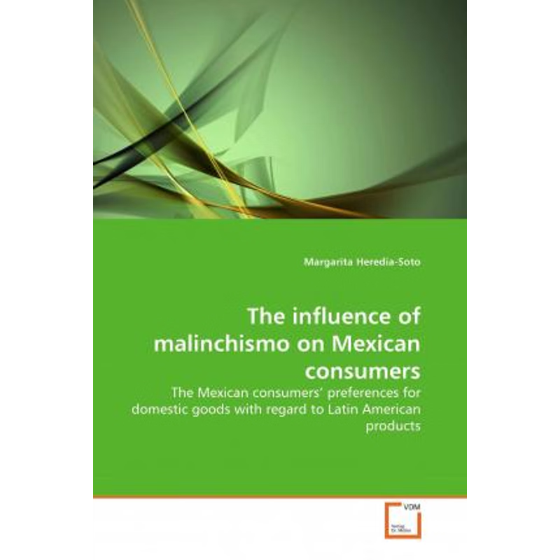 按需印刷The influence of malinchismo on Mexican consumers[9783639361131]