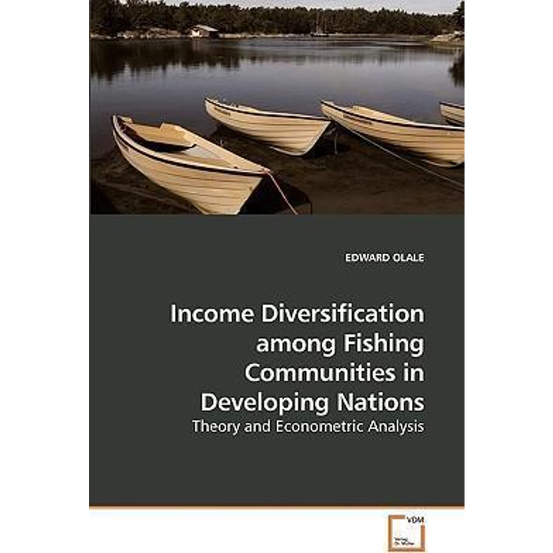 按需印刷Income Diversification among Fishing             Communities in Developing Nations[9783639231656]