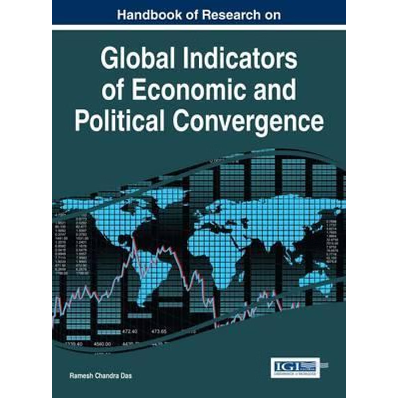 按需印刷Handbook of Research on Global Indicators of Economic and Political Convergence[9781522502159]