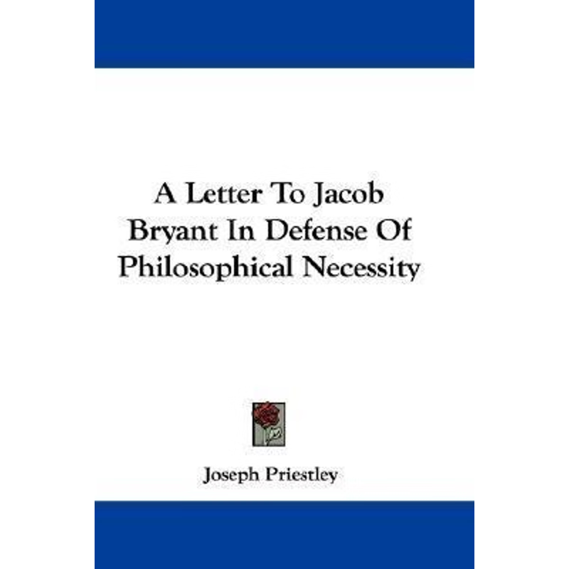 按需印刷A Letter To Jacob Bryant In Defense Of Philosophical Necessity[9780548327265]