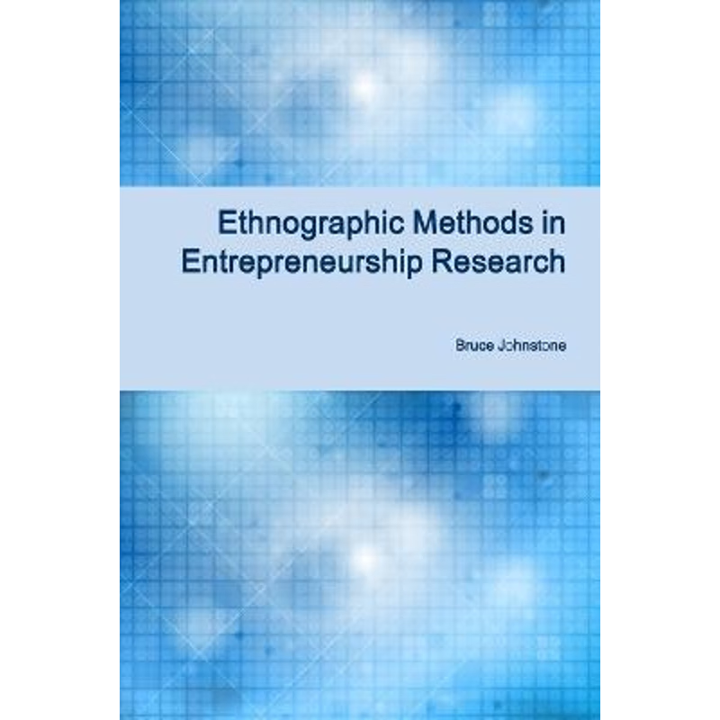按需印刷Ethnographic Methods in Entrepreneurship Research[9781782809463]