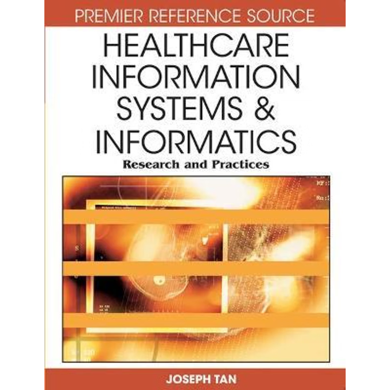 按需印刷Healthcare Information Systems and Informatics[9781599046907]