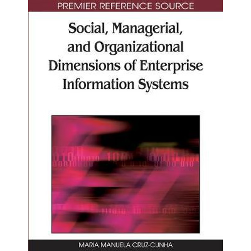 按需印刷Social, Managerial, and Organizational Dimensions of Enterprise Information Systems[9781605668567]