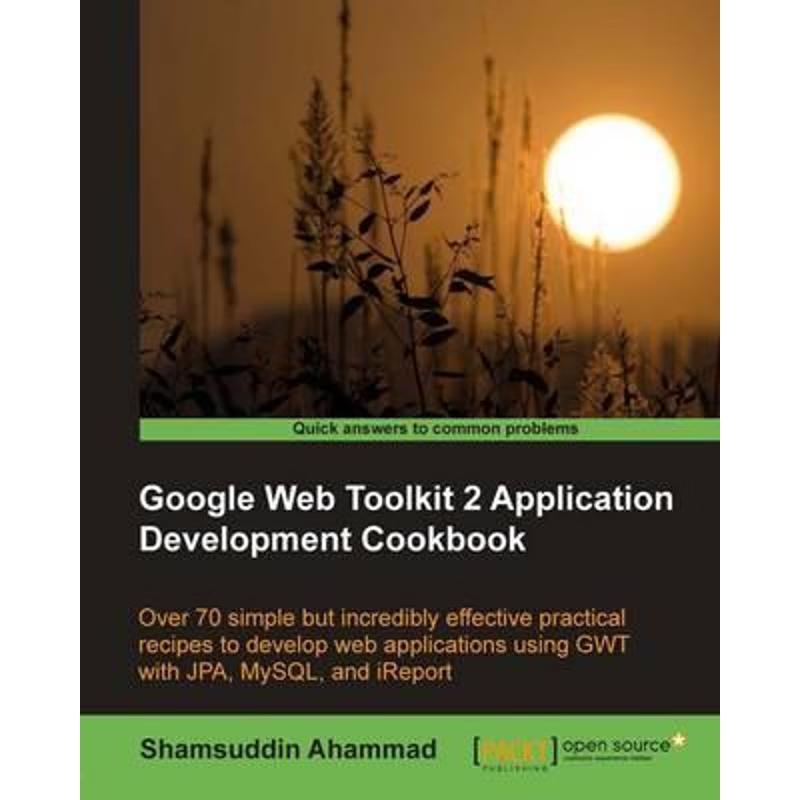 按需印刷不退不换Google Web Toolkit 2 Application Development Cookbook[9781849512008]