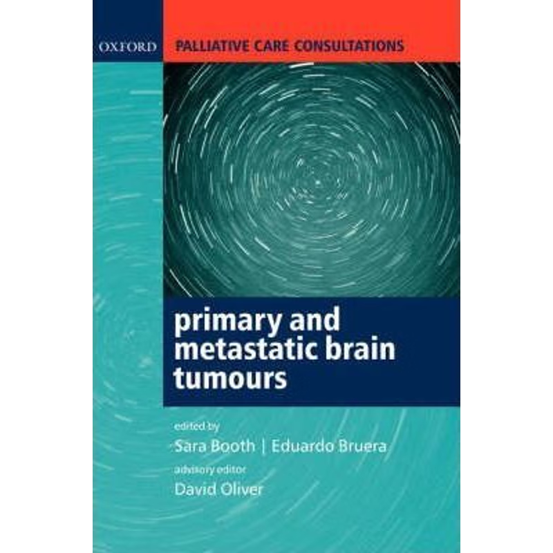 按需印刷Palliative Care Consultations in Primary and Metastatic Brain Tumours[9780198528074]