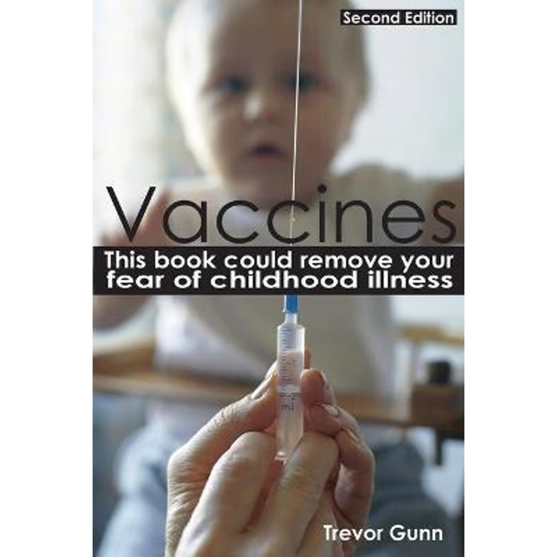 按需印刷Vaccines - This Book Could Remove Your Fear of Childhood Illness[9780992852221]