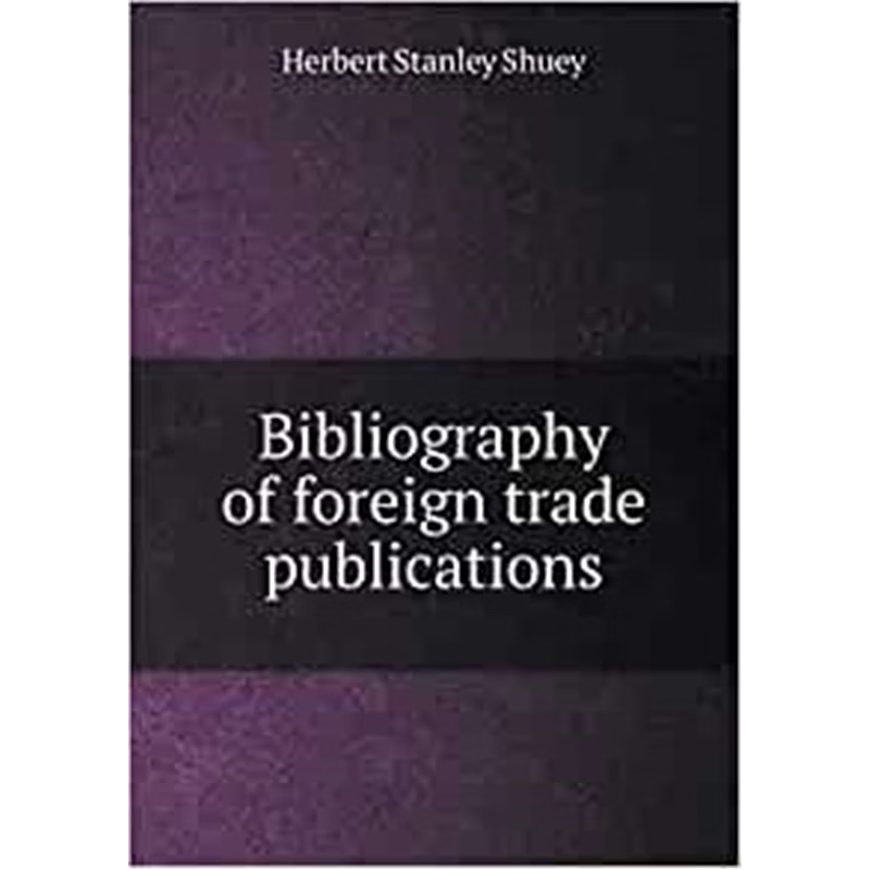 预订不退不换Bibliography of foreign trade publications