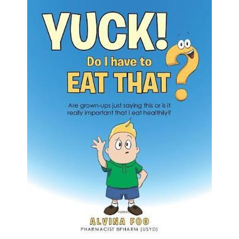 按需印刷不退不换Yuck! - Do I Have to Eat That?[9781504318358]
