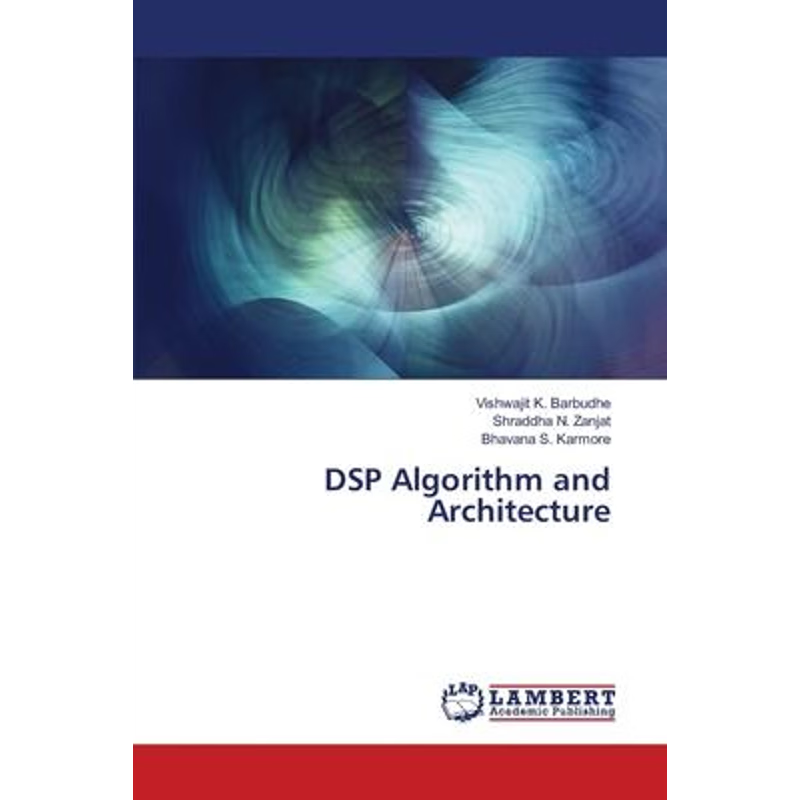 按需印刷DSP Algorithm and Architecture[9786202566032]