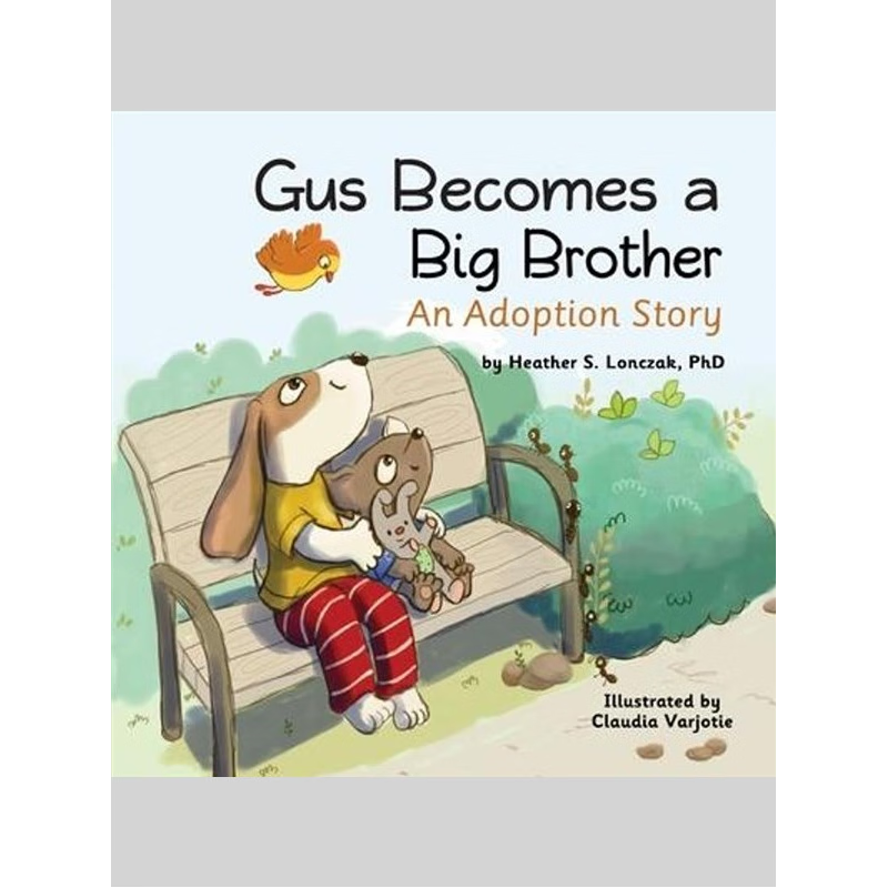 按需印刷Gus Becomes a Big Brother:An Adoption Story[9780978609399]