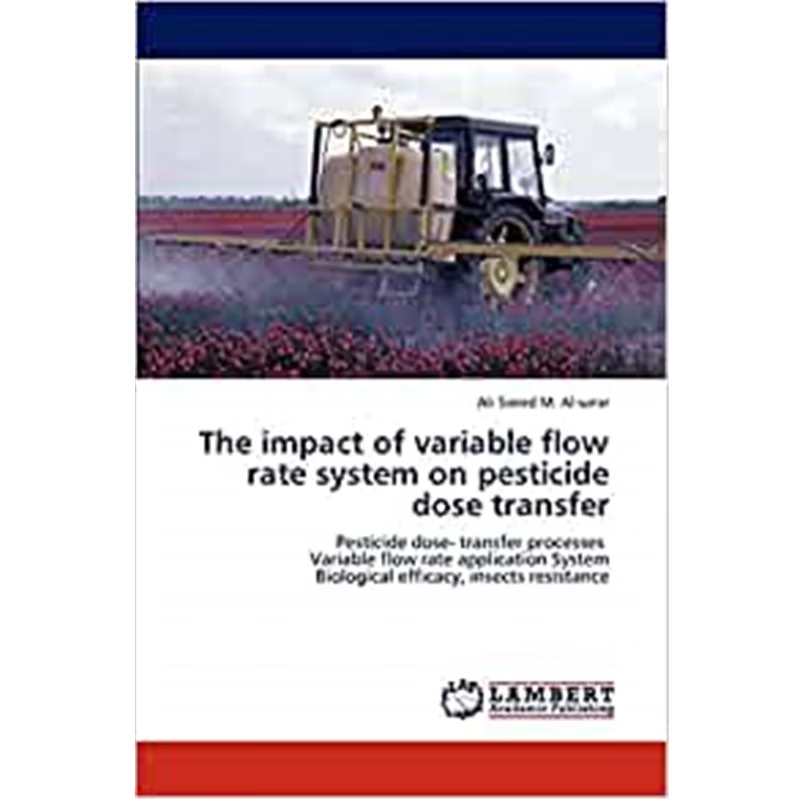 按需印刷The impact of variable flow rate system on pesticide dose transfer[9783847345176]