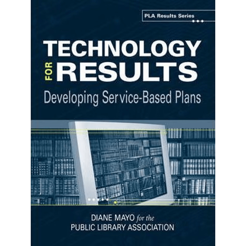按需印刷不退不换Technology for Results:Developing Service-based Plans (PLA Results Series)[9780838935507]